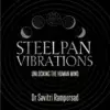 Steelpan Vibrations: Unlocking the Human Mind £45.00