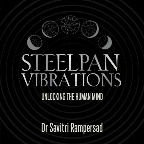 Steelpan Vibrations: Unlocking the Human Mind £45.00